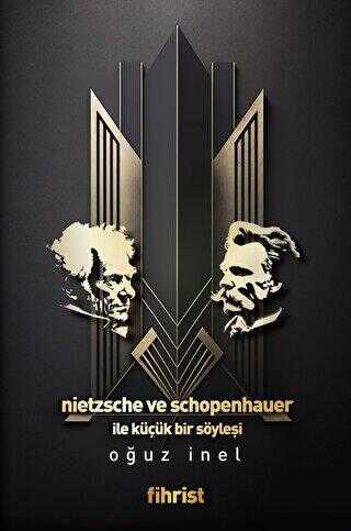 Nietzsche ve Schopenhauer ile Küçük bir Söyleşi