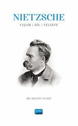 Nietzsche: Yaşam, Dil, Felsefe - Nobel Akademik Yayıncılık