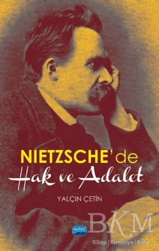 Nietzsche’de Hak ve Adalet - Nobel Akademik Yayıncılık