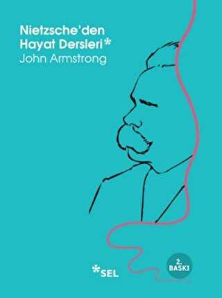 Nietzsche`den Hayat Dersleri - Sel Yayıncılık