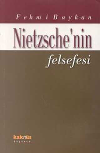 Nietzsche’nin Felsefesi - Kaknüs Yayınları