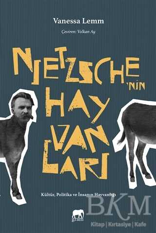 Nietzsche`nin Hayvanları - Gram Yayınları