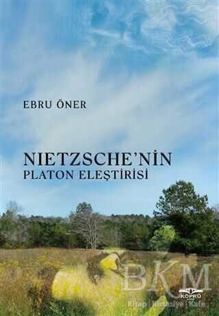 Nietzsche’nin Platon Eleştirisi - Köprü Kitapları