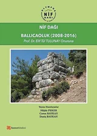 Nif Dağı: Ballıcaoluk 2008-2016 - Homer Kitabevi