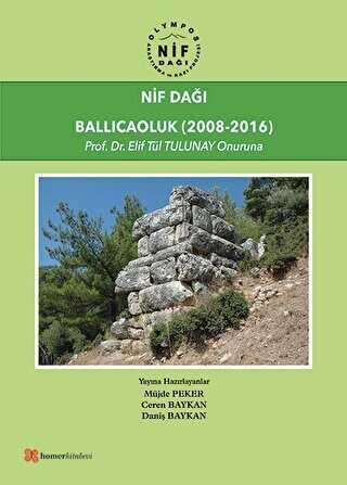 Nif Dağı: Ballıcaoluk 2008-2016