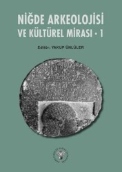 Niğde Arkeoloji ve Kültürel Mirası – 1 - Arkeoloji ve Sanat Yayınları