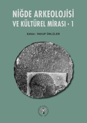 Niğde Arkeoloji ve Kültürel Mirası – 1 - 1