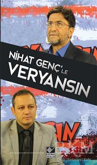 Nihat Genç’le Veryansın - Kaynak Yayınları