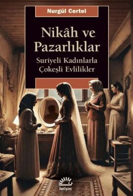 Nikâh ve Pazarlıklar - 1