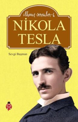 Nikola Tesla - İlham Verenler 6 - 1