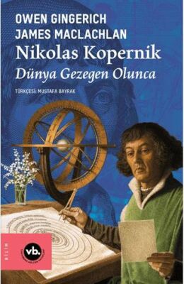 Nikolas Kopernik Dünya Gezegen Olunca - 1