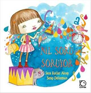 Nil Soru Soruyor - Uçanbalık Yayıncılık