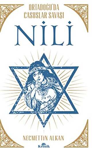 Nili: Ortadoğu`da Casuslar Savaşı - Kronik Kitap