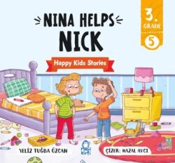 Nina Helps Nick – Happy Kids Stories 3 3. Sınıf İngilizce Hikaye - Mavi Kirpi Yayınları