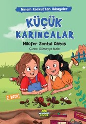 Ninem Korkut’tan Hikayeler - Küçük Karıncalar - Mevsimler Kitap