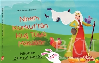 Ninem Korkut`tan Kuş Tüyü Masallar - Çıra Çocuk Yayınları