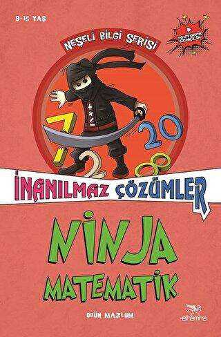 Ninja Matematik - İnanılmaz Çözümler - Elhamra Yayınları
