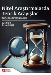 Nitel Araştırmalarda Teorik Arayışlar - Pegem Akademi Yayıncılık