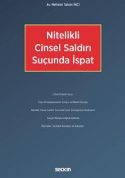 Nitelikli Cinsel Saldırı Suçunda İspat - Seçkin Yayıncılık