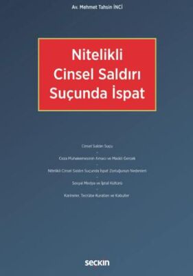 Nitelikli Cinsel Saldırı Suçunda İspat - 1