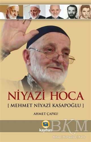 Niyazi Hoca Mehmet Niyazi Kasapoğlu - Kayıhan Yayınları