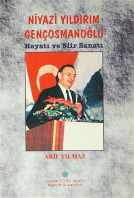 Niyazi Yıldırım Gençosmanoğlu Hayatı ve Şiir Sanatı - 1