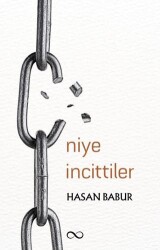 Niye İncittiler - Bengisu Yayınları