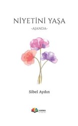 Niyetini Yaşa - Karma Kitaplar