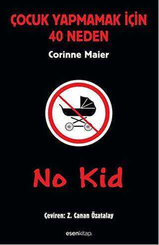 No Kid: Çocuk Yapmamak İçin 40 Neden