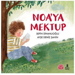 Noa’ya Mektup - Doğan Çocuk