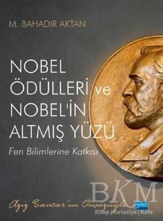 Nobel Ödülleri ve Nobel`in Altmış Yüzü - Nobel Akademik Yayıncılık