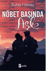 Nöbet Başında Aşk - 2 - Parola Yayınları