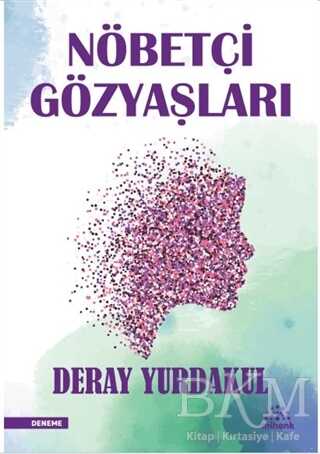 Nöbetçi Gözyaşları - Mihenk Kitap