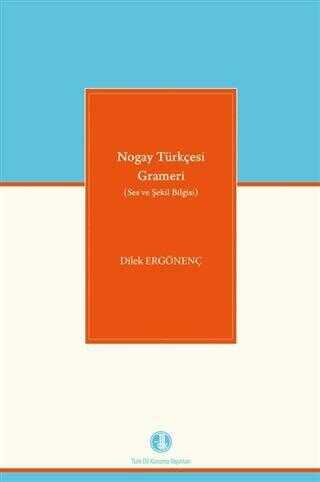 Nogay Türkçesi Grameri Ses ve Şekil Bilgisi
