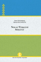 Nogay Türkçesi Sözlüğü - Türk Dil Kurumu Yayınları