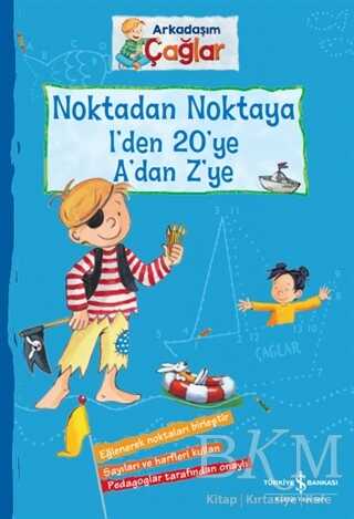 Noktadan Noktaya 1’Den 20’Ye A’dan Z’ye - Arkadaşım Çağlar