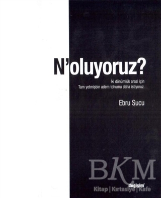 N`oluyoruz? - Değişim Yayınları