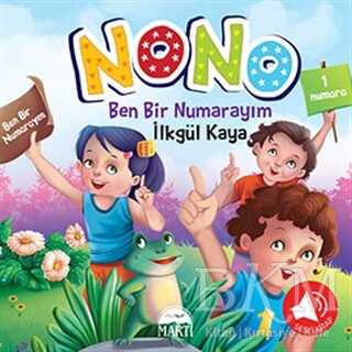 Nono 1 - Ben Bir Numarayım - Martı Çocuk Yayınları