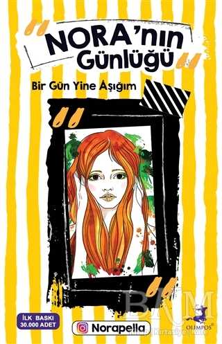 Nora`nın Günlüğü: Bir Gün Yine Aşığım - Olimpos Yayınları