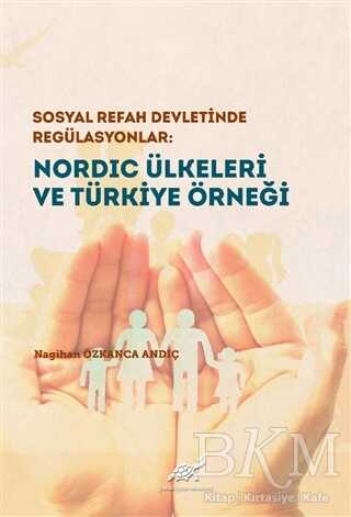 Nordic Ülkeleri ve Türkiye Örneği - Paradigma Akademi Yayınları