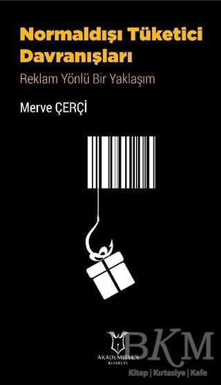 Normaldışı Tüketici Davranışları - Akademisyen Kitabevi