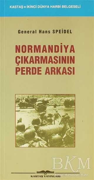 Normandiya Çıkartmasının Perde Arkası - Kastaş Yayınları