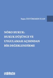 Nöro Hukuk: Hukuk Düşünce ve Uygulaması Açısından Bir Değerlendirme - On İki Levha Yayınları