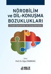 Nörobilim ve Dil - Konuşma Bozuklukları - Nobel Tıp Kitabevi