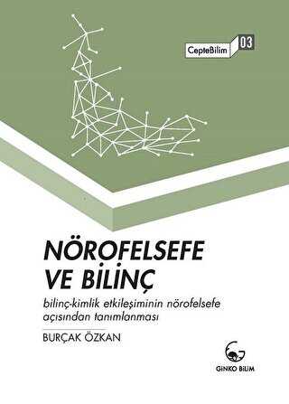 Nörofelsefe ve Bilinç - Ginko Kitap
