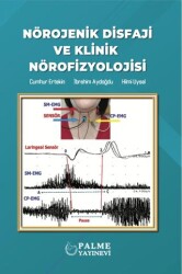 Nörojenik Disfaji ve Klinik Nörofizyolojisi - Palme Yayıncılık