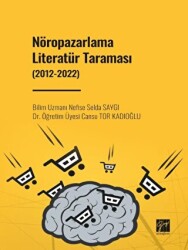 Nöropazarlama Literatür Taraması 2012-2022 - Gazi Kitabevi