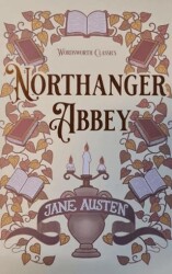 Northanger Abbey - Wordsworth Classics