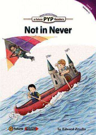 Not in Never PYP Readers 6