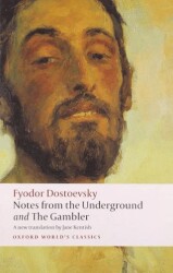 Notes from the Underground, and The Gambler - Oxford University Press - Classics